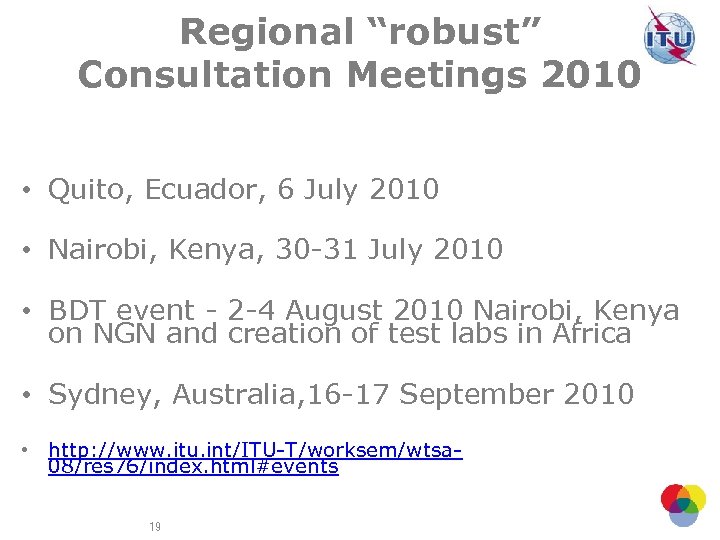 Regional “robust” Consultation Meetings 2010 • Quito, Ecuador, 6 July 2010 • Nairobi, Kenya,