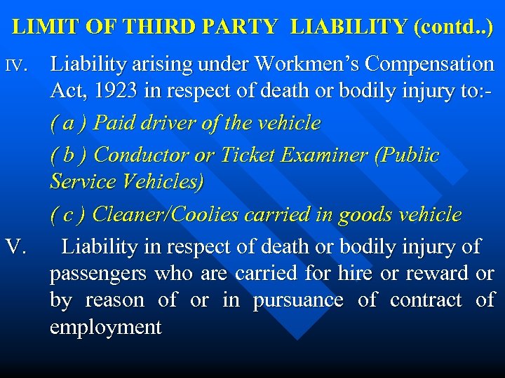 LIMIT OF THIRD PARTY LIABILITY (contd. . ) Liability arising under Workmen’s Compensation Act,