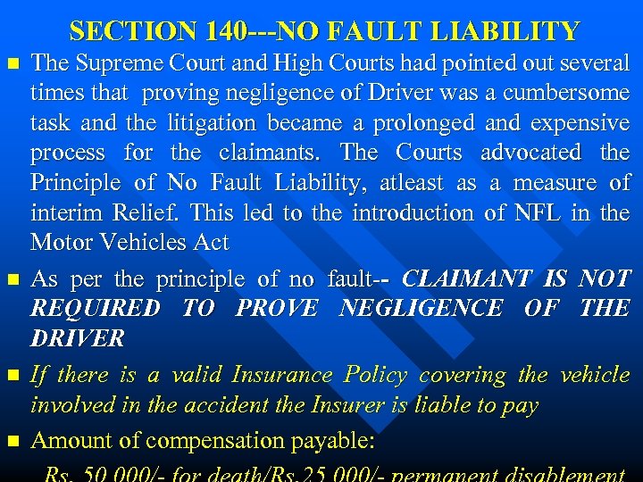 SECTION 140 ---NO FAULT LIABILITY n n The Supreme Court and High Courts had