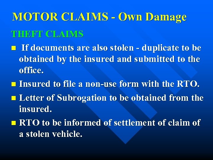 MOTOR CLAIMS - Own Damage THEFT CLAIMS n If documents are also stolen -