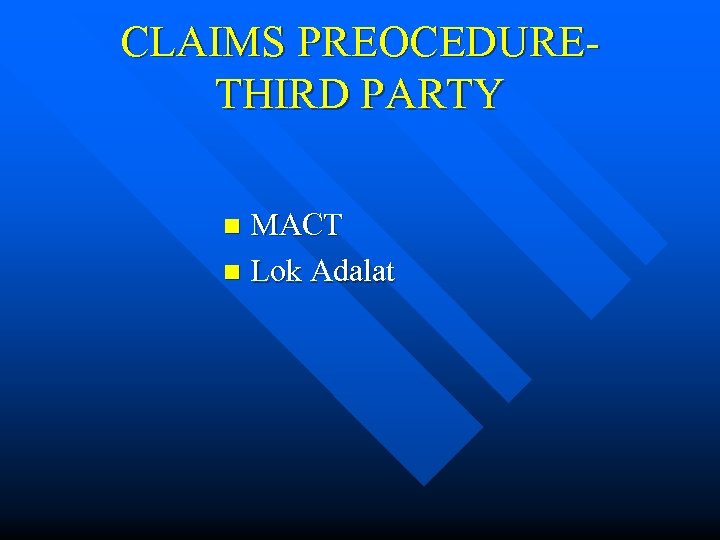 CLAIMS PREOCEDURETHIRD PARTY MACT n Lok Adalat n 