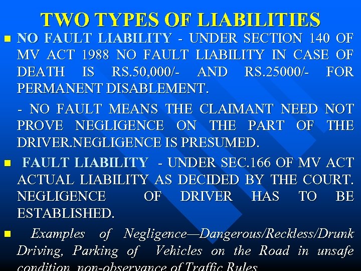 TWO TYPES OF LIABILITIES NO FAULT LIABILITY - UNDER SECTION 140 OF MV ACT