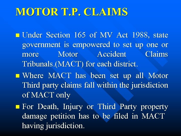 MOTOR T. P. CLAIMS Under Section 165 of MV Act 1988, state government is