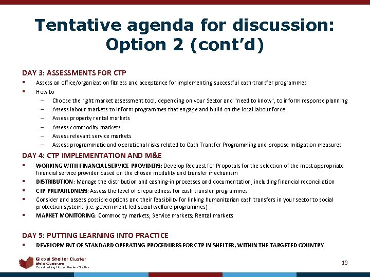 Tentative agenda for discussion: Option 2 (cont’d) DAY 3: ASSESSMENTS FOR CTP § §