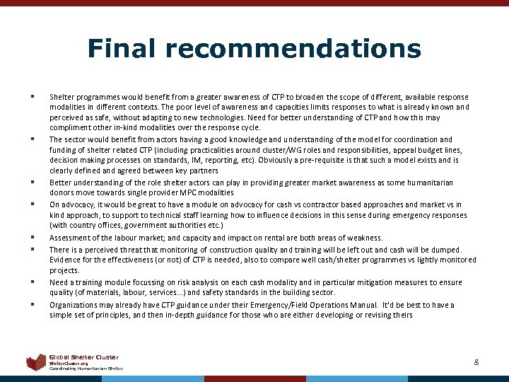 Final recommendations § § § § Shelter programmes would benefit from a greater awareness