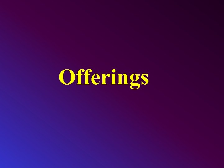 Offerings 