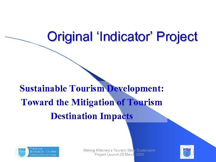 Original ‘Indicator’ Project Sustainable Tourism Development: Toward the Mitigation of Tourism Destination Impacts Making