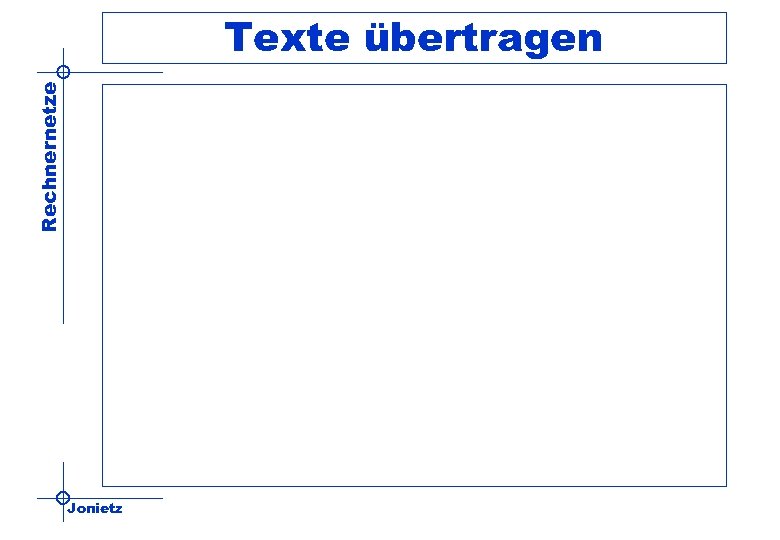 Rechnernetze Texte übertragen Jonietz 