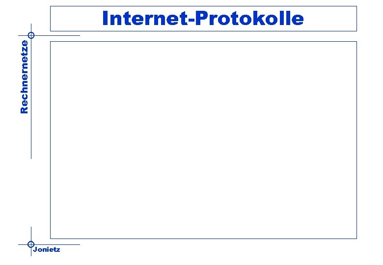 Rechnernetze Internet-Protokolle Jonietz 