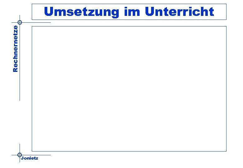 Rechnernetze Umsetzung im Unterricht Jonietz 