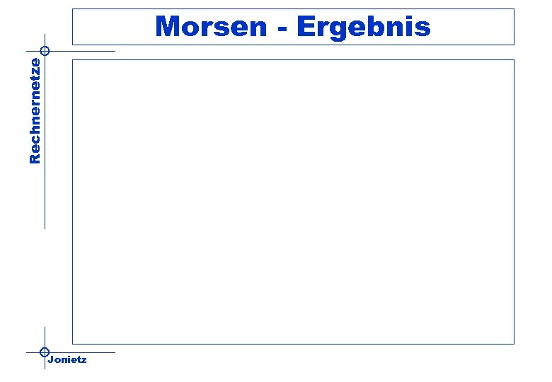 Rechnernetze Morsen - Ergebnis Jonietz 