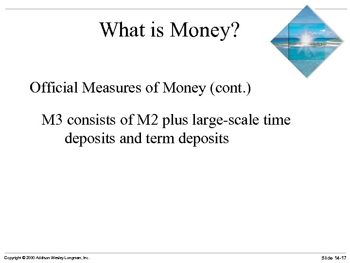 What is Money? Official Measures of Money (cont. ) M 3 consists of M