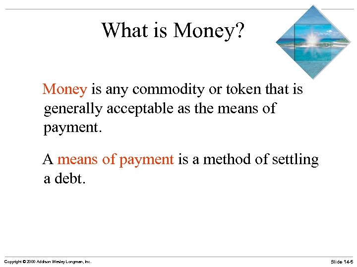 What is Money? Money is any commodity or token that is generally acceptable as