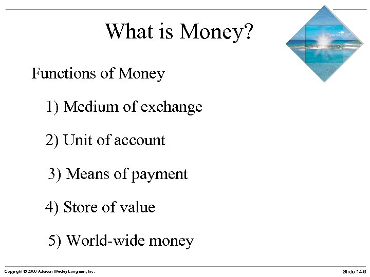 What is Money? Functions of Money 1) Medium of exchange 2) Unit of account
