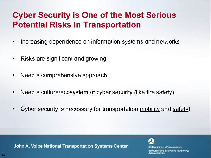 Cyber Security is One of the Most Serious Potential Risks in Transportation • Increasing