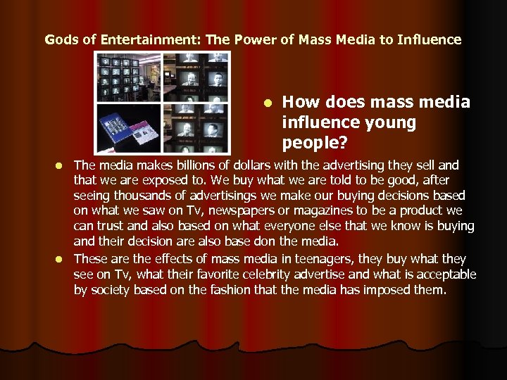 Gods of Entertainment: The Power of Mass Media to Influence l How does mass