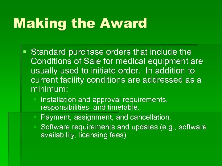 Making the Award § Standard purchase orders that include the Conditions of Sale for