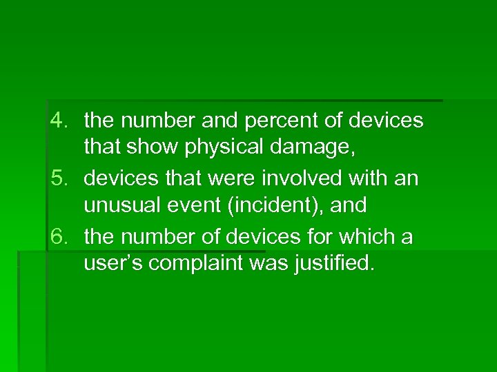 4. the number and percent of devices that show physical damage, 5. devices that