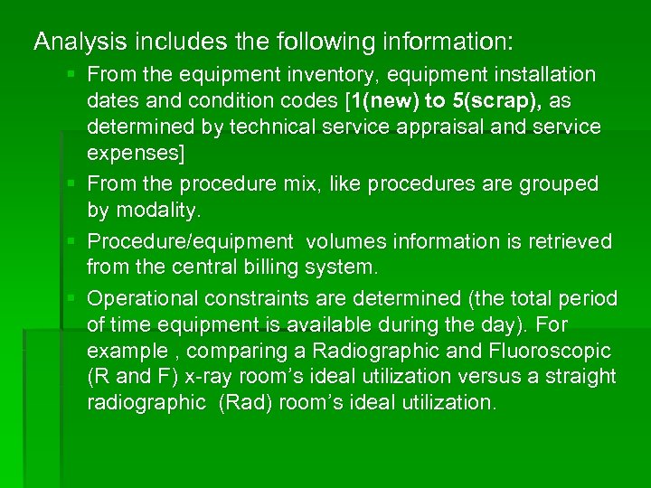 Analysis includes the following information: § From the equipment inventory, equipment installation dates and