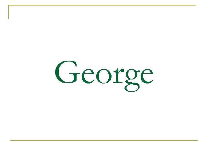 George 