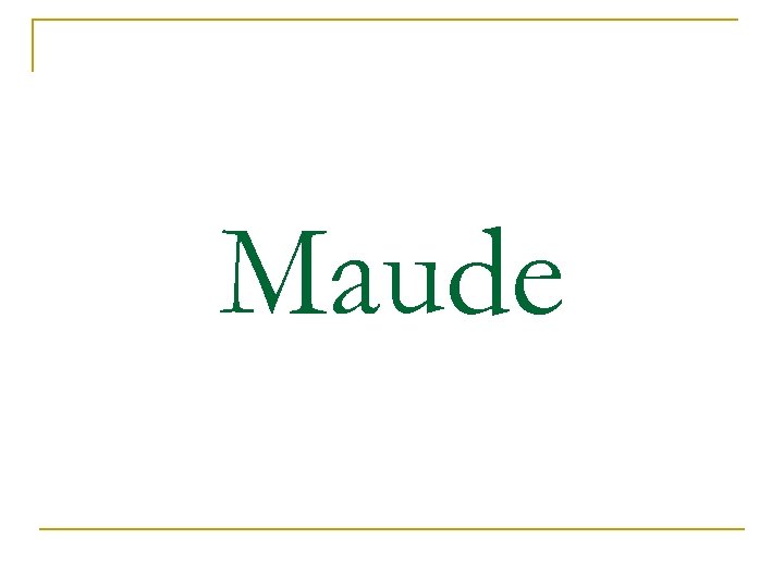 Maude 