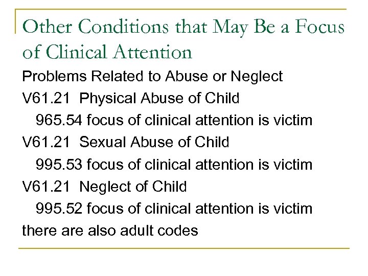 Other Conditions that May Be a Focus of Clinical Attention Problems Related to Abuse