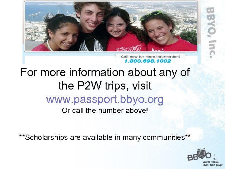 For more information about any of the P 2 W trips, visit www. passport.