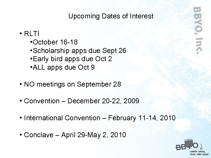 Upcoming Dates of Interest • RLTI • October 16 -18 • Scholarship apps due