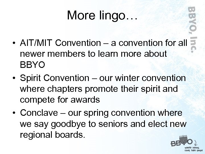 More lingo… • AIT/MIT Convention – a convention for all newer members to learn