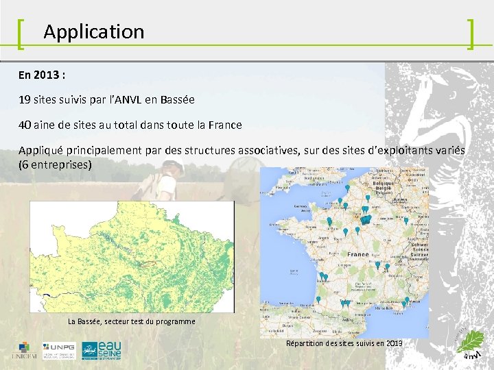 [ ] Application En 2013 : 19 sites suivis par l’ANVL en Bassée 40