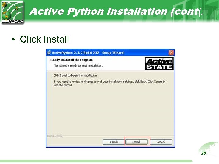 Active Python Installation (cont(. • Click Install 26 