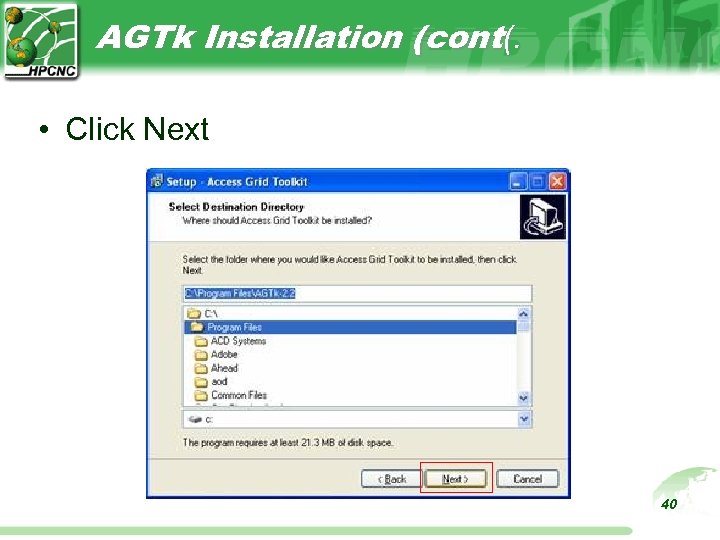 AGTk Installation (cont(. • Click Next 40 