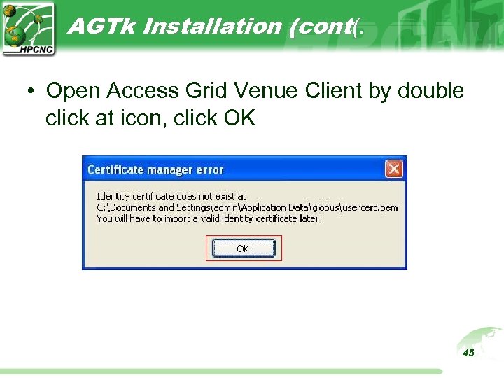 AGTk Installation (cont(. • Open Access Grid Venue Client by double click at icon,