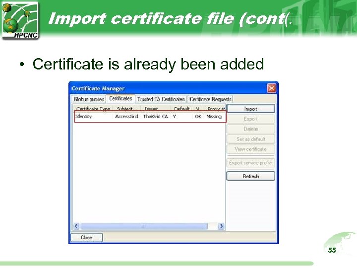 Import certificate file (cont(. • Certificate is already been added 55 