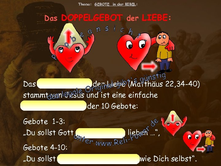 Thema: GEBOTE in der BIBEL: Das DOPPELGEBOT der LIEBE: Das DOPPELGEBOT der Liebe (Matthäus