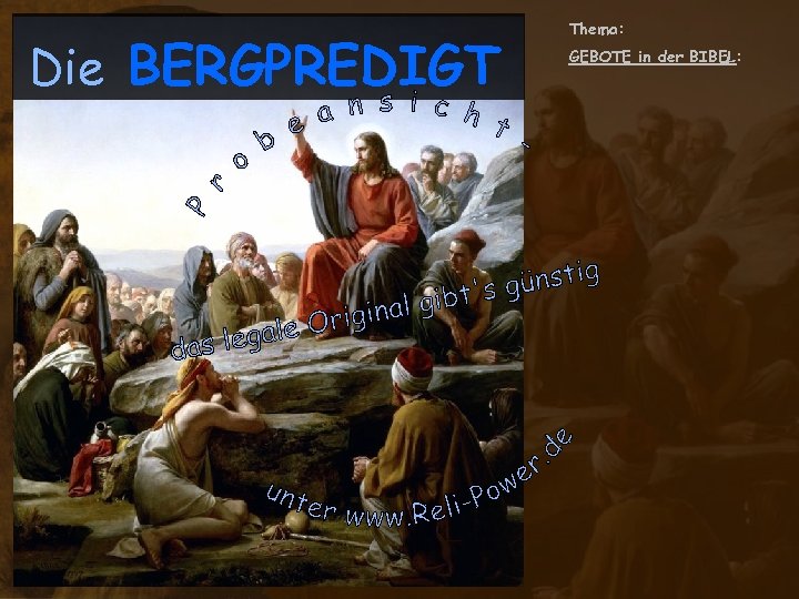 Die BERGPREDIGT Thema: GEBOTE in der BIBEL: 