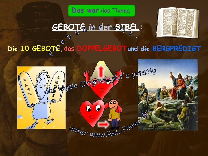 Das war das Thema GEBOTE in der BIBEL: Die 10 GEBOTE, das DOPPELGEBOT und