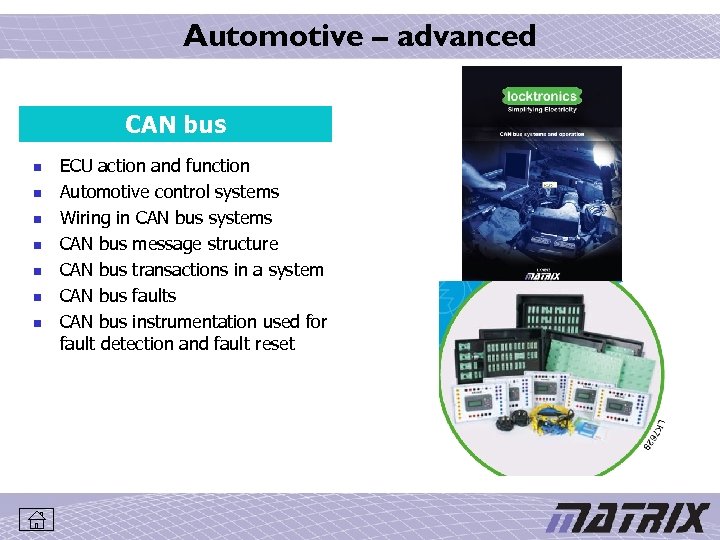 Automotive – advanced CAN bus n n n n ECU action and function Automotive