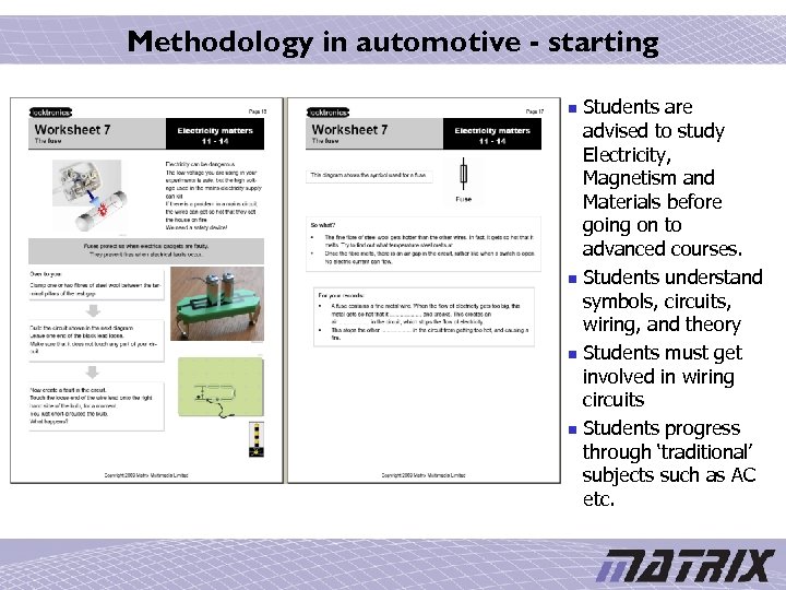 Methodology in automotive - starting n n Students are advised to study Electricity, Magnetism