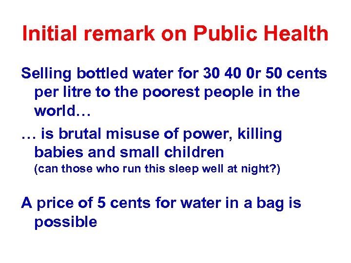 Initial remark on Public Health Selling bottled water for 30 40 0 r 50