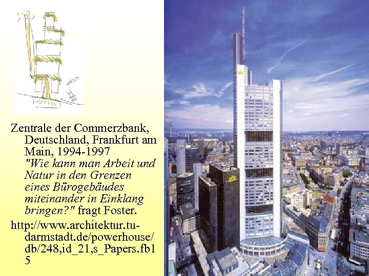 Zentrale der Commerzbank, Deutschland, Frankfurt am Main, 1994 -1997 