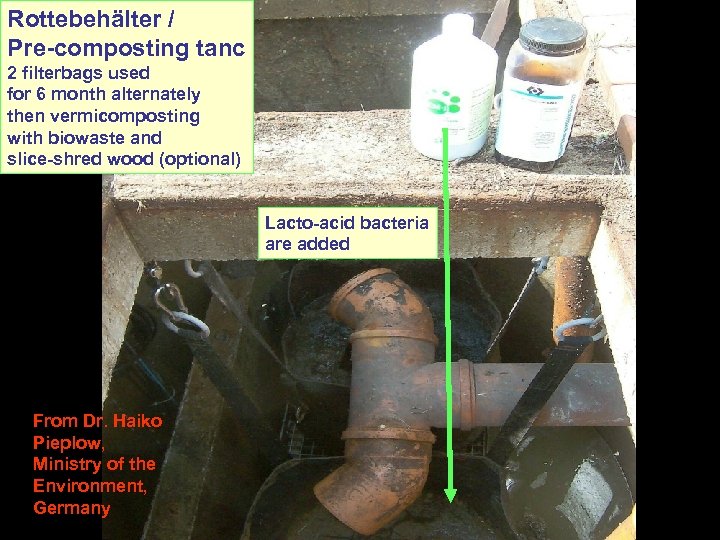 Rottebehälter / Pre-composting tanc 2 filterbags used for 6 month alternately then vermicomposting with