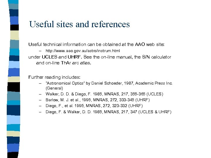 Useful sites and references Useful technical information can be obtained at the AAO web