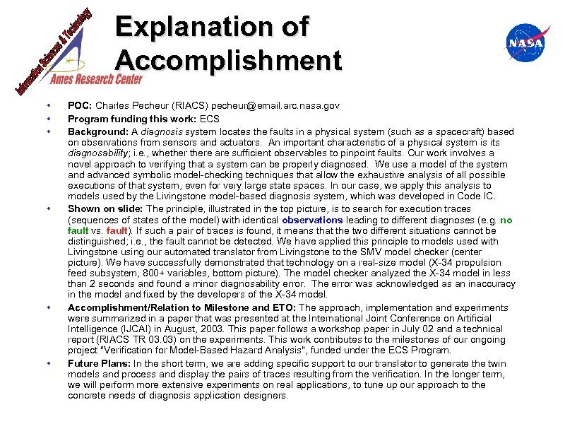 Explanation of Accomplishment • • • POC: Charles Pecheur (RIACS) pecheur@email. arc. nasa. gov