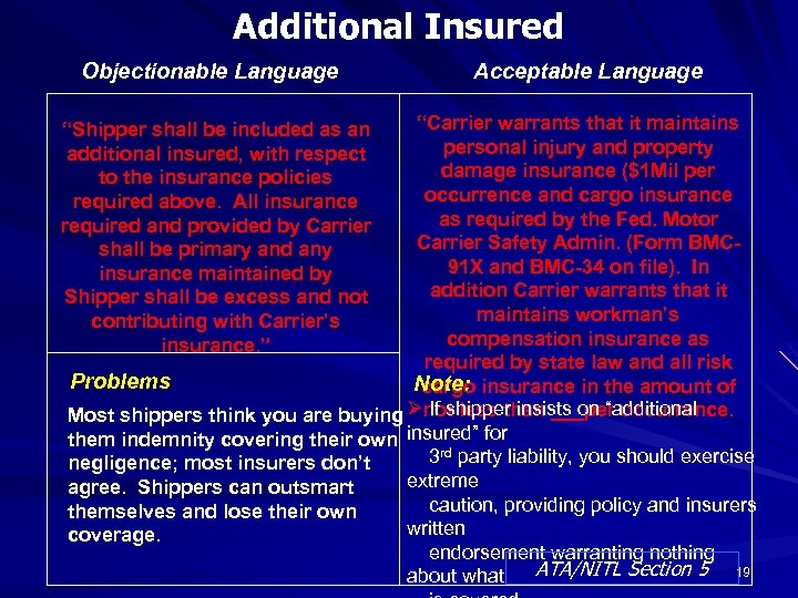 Additional Insured Objectionable Language Acceptable Language “Carrier warrants that it maintains personal injury and