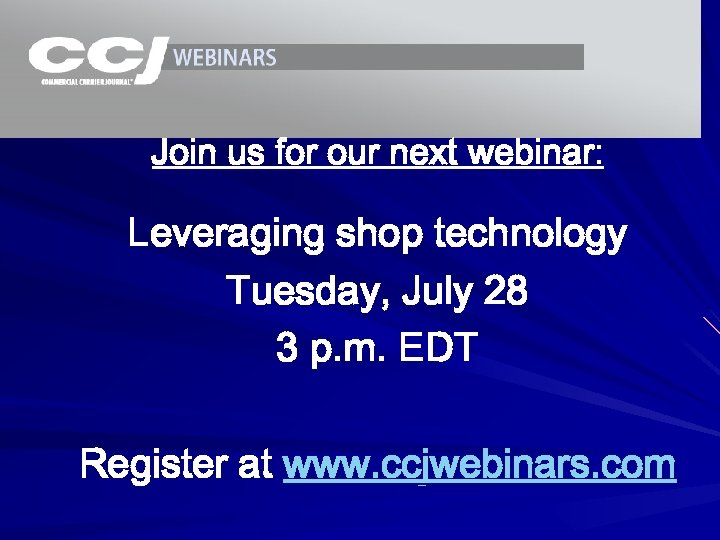 Join us for our next webinar: Leveraging shop technology Tuesday, July 28 3 p.