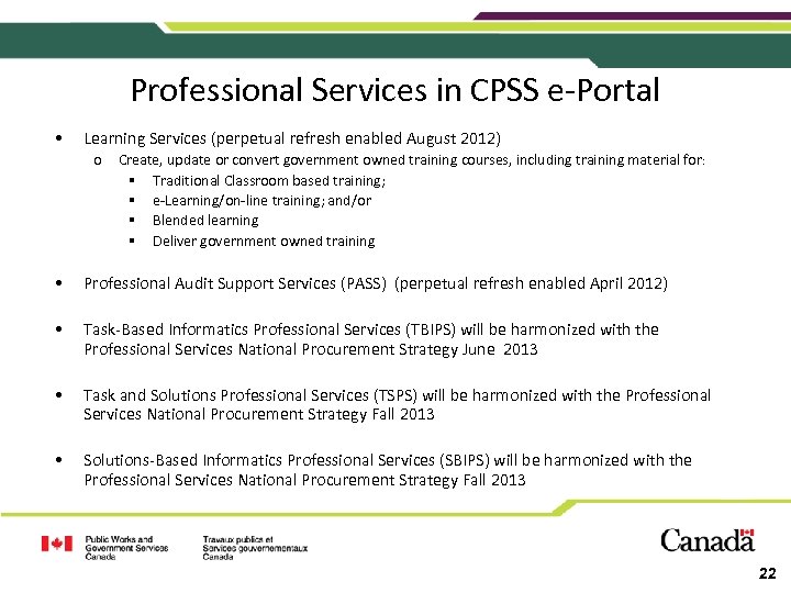 Professional Services in CPSS e-Portal • Learning Services (perpetual refresh enabled August 2012) o
