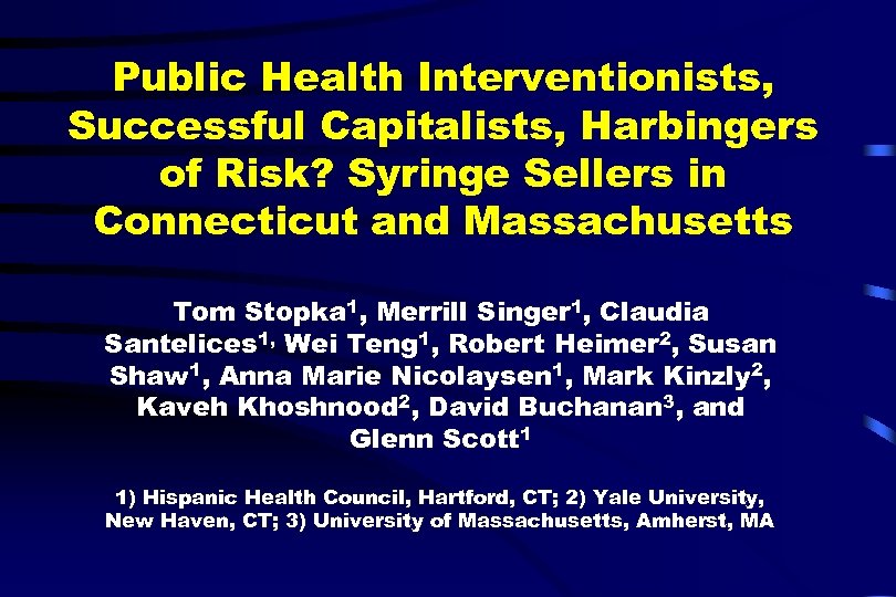 Public Health Interventionists, Successful Capitalists, Harbingers of Risk? Syringe Sellers in Connecticut and Massachusetts