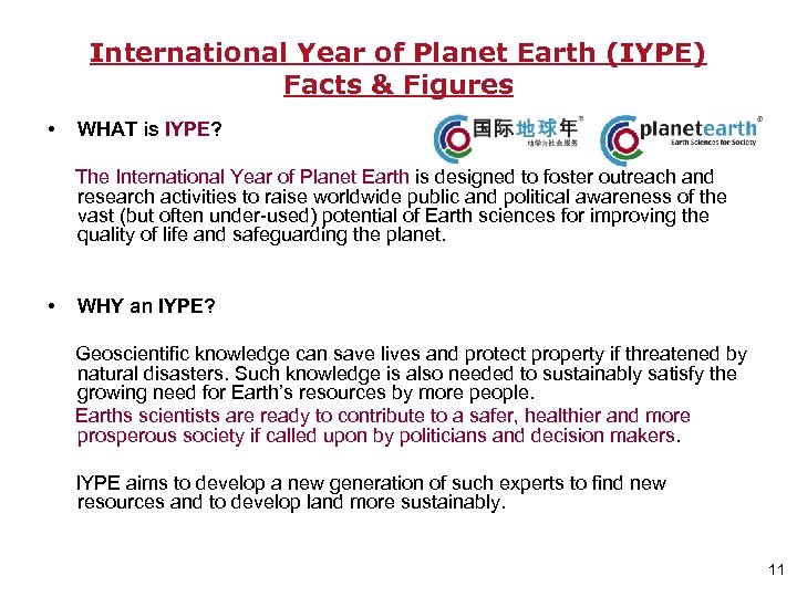 International Year of Planet Earth (IYPE) Facts & Figures • WHAT is IYPE? The
