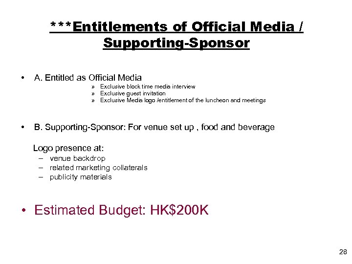 ***Entitlements of Official Media / Supporting-Sponsor • A. Entitled as Official Media » Exclusive